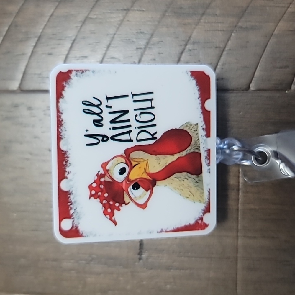 Y'all Ain't Right badge reel
